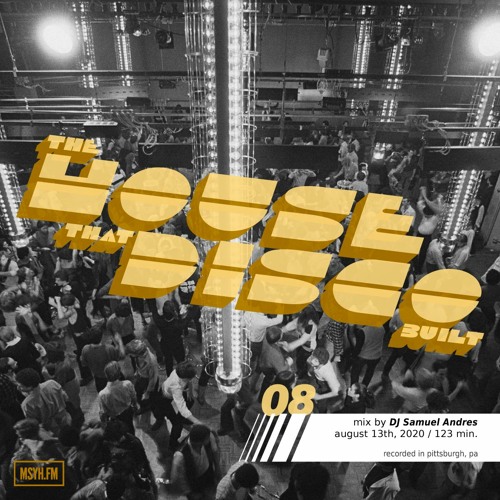 The House That Disco Built | Episode 8 with DJ Samuel Andres