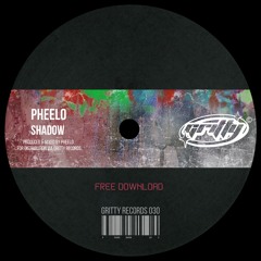 Pheelo - Shadow [GR030]