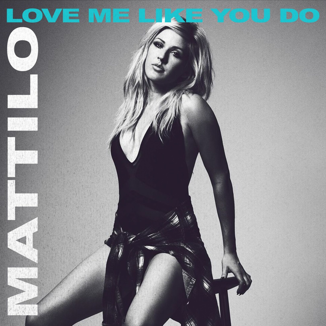 Stream Ellie Goulding - Love Me Like You Do (Mattilo Remix) FREE DOWNLOAD  by Mattilo | Listen online for free on SoundCloud