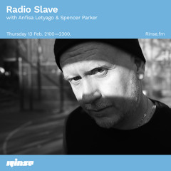 Radio Slave with Anfisa Letyago & Spencer Parker - 13 February 2020