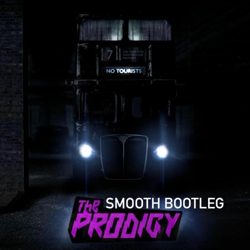 The Prodigy - Timebomb Zone (Smooth Bootleg)