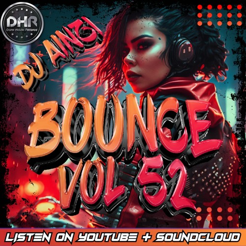 Dj Ainzi - Bounce Vol 52