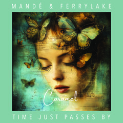 Mandé & Ferrylake - Time Just Passes By