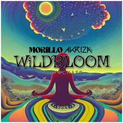 Morillo & Akriza - Wild Bloom (Ft. Ruby Chase)