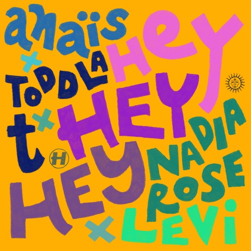Anaïs x Toddla T x Nadia Rose - Hey Hey Hey (feat. LEVi)