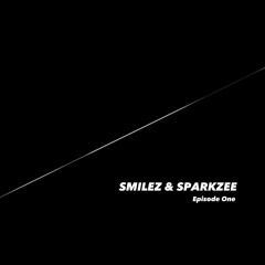 Smilez & Sparkzee - Episode One MIXTAPE
