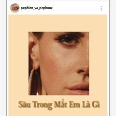 Sâu Trong Mắt Em Là Gì - pephien_va_pephuoc