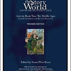 Ebook PDF The Story of the World: History for the Classical Child, Activity Book 2: The Middle A