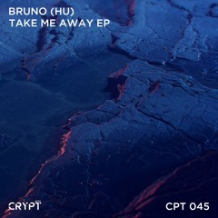 Bruno (HU) - Take Me Away (Original Mix) [Preview]