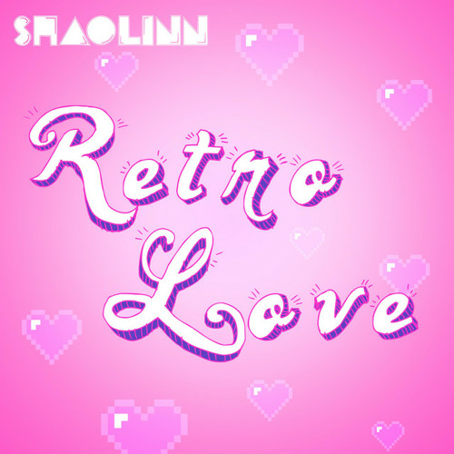 shaolinn - Retro Love