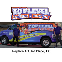 Replace AC Unit Plano, TX - TopLevel Cooling & Heating - (833) 892-6654