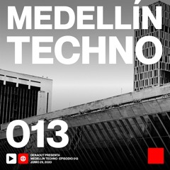 MTP013 - Medellin Techno Podcast Episodio 013 - Deraout