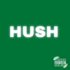 HUSH