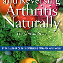 [Get] PDF 💞 Preventing and Reversing Arthritis Naturally: The Untold Story by  Raque