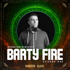 BARTY FIRE | ROAD TO BLACK SUGAR | HARDSTYLE & HARDCORE MIX | EPISODE 08