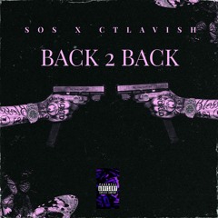 Sos X CTLavish - Back To Back