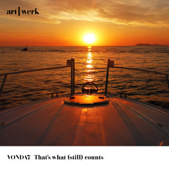 Premiere: VONDA7 - That's What (Still) Counts (Boat Mix) [Art | Werk]
