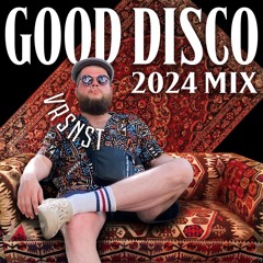 VRSNST Good Disco 2024 Mix