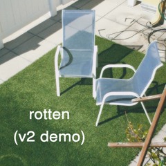 rotten (v2 demo)