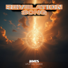 Revelation Song (Uplifting Trance Remake)