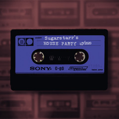 Sugarstarr's House Party 47/2020