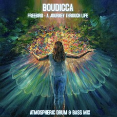 BOUDICCA - FREEBIRD - A JOURNEY THROUGH MY LIFE