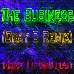 Tiësto - The Business (CRAY C Remix) [Free Download]