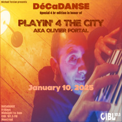 2025-01-10 DJ Michael Terzian pres. DéCaDANSE #313 (Olivier Portal tribute) on CIBL 101.5FM Montreal