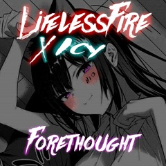 (FREE FOR PROFIT) - Forethought (LifelessFire x Icy)
