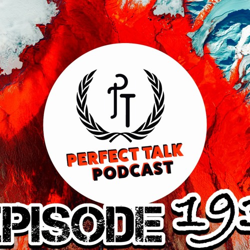 Perfect Talk Podcast Episode 193: Unnecessary Toughness