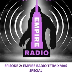 EMPIRE RADIO UK TFTM XMAS SPECIAL 24th December 2023