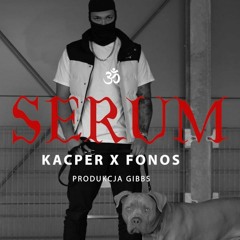 Kacper x Fonos - Serum prod. Gibbs