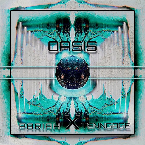 Oasis ft. Tenngage