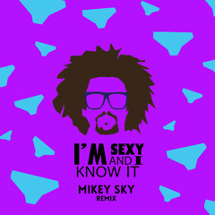LMFAO - I'm Sexy and I Know It (Mikey Sky Hard Techno Remix) **FREE DOWNLOAD**