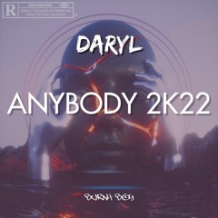 DARYL - Anybody 2K22 [Burna Boy]