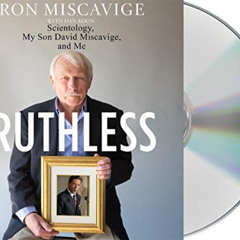 [ACCESS] EBOOK 📝 Ruthless: Scientology, My Son David Miscavige, and Me by  Ron Misca