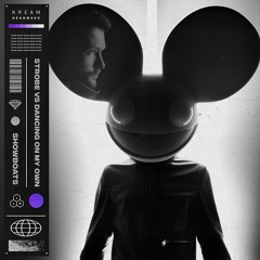 Strobe Vs Dancing On My Own - Kream X Deadmau5 X Calum Scott (Showboats Mashup) FREE DOWNLOAD