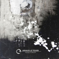 Arnaud Le Texier - Monotone EP - Children Of Tomorrow
