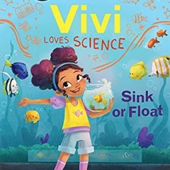 VIEW EBOOK EPUB KINDLE PDF Vivi Loves Science: Sink or Float (I Can Read Level 3) by