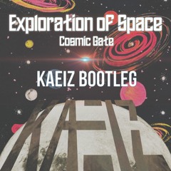 Cosmic Gate - Exploration of Space (KAEIZ Bootleg) [FREE DL]