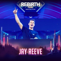 Jay Reeve @ REBiRTH Festival 2023