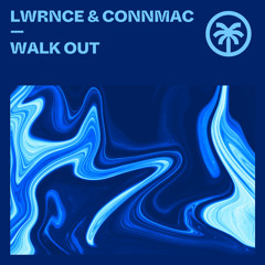 LWRNCE & CONNMAC - Walk Out [Hottrax]