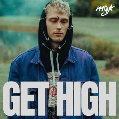 mgk - get high (unreleased)