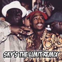 Kyle James x 112 x 2Pac x Notorious B.I.G. - Sky's the Limit (Remix) [Prod By KyleJames860]