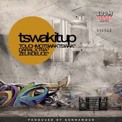 TSWAK IT UP-Touch Motswak Tswak feat Daral Xtra,Zeus Deuce (Prod by Genhamour)