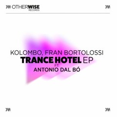 Kolombo, Fran Bortolossi & Antonio Dal Bó - Trance Hotel (Edit)