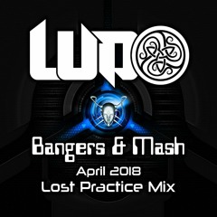 DJ Ludo - Bangers & Mash - Lost Practice Mix - April 2018