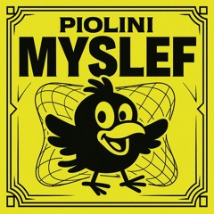 Piolini - Myslef [FREE DL]