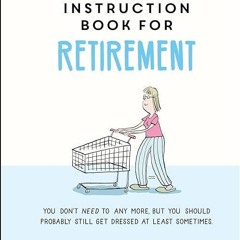 ❤pdf The Little Instruction Book for Retirement: Tongue-in-Cheek Advice for the