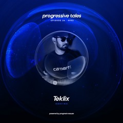 24 Guest Mix I Progressive Tales with Teklix